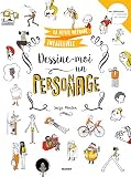 Dessinemoi Un Personnage La Petite Mthode Infaillible
