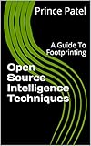 Open Source Intelligence Techniques A Guide To Footprinting English Edition