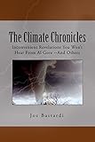 The Climate Chronicles Inconvenient Revelations You Wont Hear From Al Goreand Others English Edition