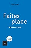 Faites Place Novices En Luttes Petite Encyclopdie Critique