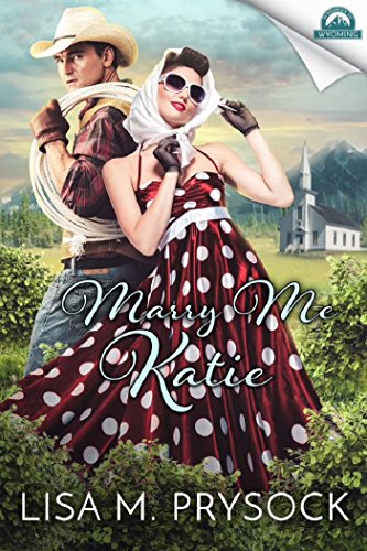 Marry Me Katie (By: Lisa M. Prysock) cover