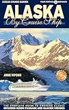 Alaska By Cruise Ship 9th Edition The Complete Guide To Cruising Alaska