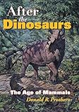 After The Dinosaurs The Age Of Mammals