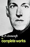 H. P. Lovecraft: The Complete Works (english Edition)