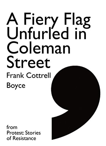 A Fiery Flag Unfurled in Coleman Street (By: Frank Cottrell Boyce) cover