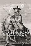 Mother Ross: An Irish Amazon