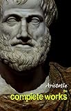 Aristotle The Complete Works English Edition