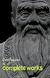 Confucius The Complete Works English Edition