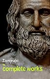 Euripides The Complete Works English Edition
