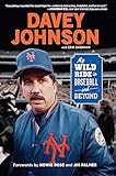 Davey Johnson My Wild Ride In Baseball And Beyond English Edition