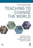 Teaching To Change The World