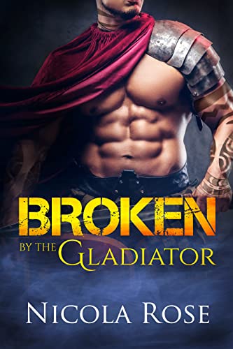 Broken by the Gladiator book cover