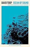 Ocean Of Sound Ambient Sound And Radical Listening In The Age Of Communication Serpents Tail Classics English Edition