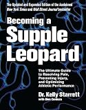 Becoming A Supple Leopard 2nd Edition The Ultimate Guide To Resolving Pain Preventing Injury And Optimizing Athletic Performance