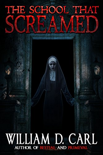 The School That Screamed (By: William D. Carl) cover