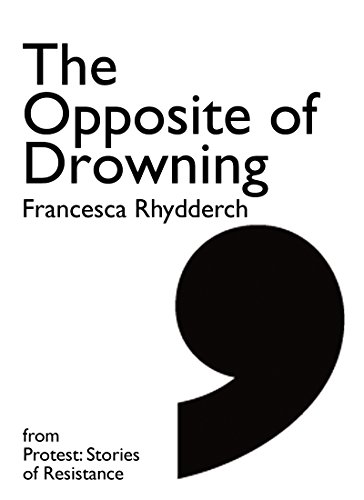 The Opposite of Drowning (By: Francesca Rhydderch,Ned Thomas) cover