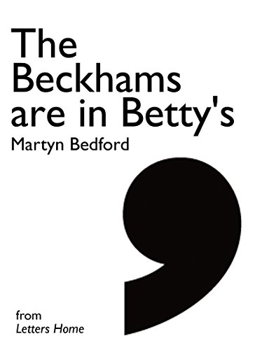 The Beckhams are in Betty's (By: Martyn Bedford) cover