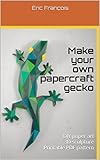 Make Your Own Papercraft Gecko Diy Paper Art 3d Sculpture Printable Pdf Pattern Ecogami Papercraft Book 32 English Edition