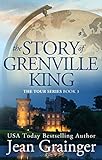 The Story Of Grenville King A Feelgood Irish Summer Read The Tour Series Book 3