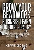 Grow Your Beadwork Business Learn Pinterest Strategy How To Increase Blog Subscribers Make More Sales Design Pins Automate Get Website Traffic For Free English Edition