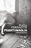 Frantumaglia A Writers Journey English Edition