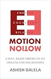 Emotion A Soulbased Theory Of Its Origins And Mechanisms