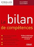 Le Bilan De Comptences Mieux Cerner Vos Atouts Professionnels Amliorer La Connaissance Que Vous Avez De Vousmme Construire Votre Projet Valider Et Arrter Vos Choix Emploi Et Carrire