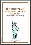 How To Establish Your Intellectual Property And Meet Todays World Challenge English Edition