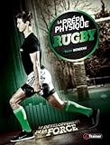 La Pr%C3%A9pa Physique Rugby : Tome 2, Le D%C3%A9veloppement De La Force
