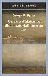 Un vaso d'alabastro illuminato dall'interno: diari