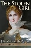 The Stolen Girl The Veil And The Crown Book 1