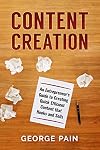 Content Creation: An Entrepreneur’s Guide to Creating Quick Efficient Content that hooks and sells