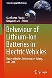 Behaviour Of Lithiumion Batteries In Electric Vehicles Battery Health Performance Safety And Cost Green Energy And Technology English Edition