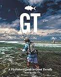 Gt A Flyfishers Guide To Giant Trevally English Edition