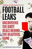 Football Leaks Uncovering The Dirty Deals Behind The Beautiful Game English Edition
