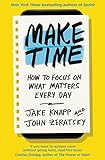 Make Time How To Focus On What Matters Every Day English Edition