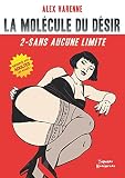 La Mol%C3%A9cule Du D%C3%A9sir T02 : Sans Aucune Limite