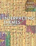 Interpreting Themes In Textile Art English Edition