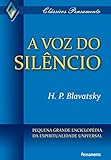 A Voz Do Silncio Pequena Grande Enciclopdia Da Espiritualidade Universal Portuguese Edition