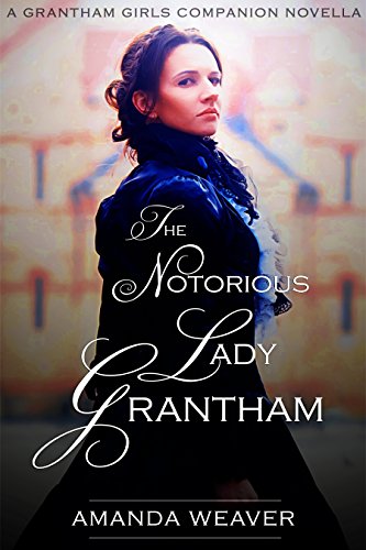 The Notorious Lady Grantham book cover