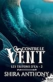 Contre Le Vent: Les Tritons D'ea, T2