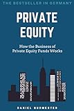 Private Equity How The Business Of Private Equity Funds Works English Edition