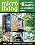 Micro Living 40 Innovative Tiny Houses Equipped For Fulltime Living In 400 Square Feet Or Less English Edition