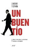 Un Buen To Cmo El Populismo Y La Posverdad Liquidan A Los Hombres Spanish Edition