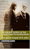 The Ancient Gospel Of The Essenes And Its Falsification The Secret Gospel Of St John English Edition