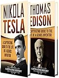 Tesla Vs Edison A Captivating Guide To The War Of The Currents And The Life Of Nikola Tesla And Thomas Edison English Edition
