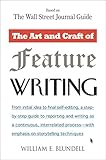 The Art And Craft Of Feature Writing Based On The Wall Street Journal Guide