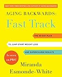 Aging Backwards Fast Track 6 Ways In 30 Days To Look And Feel Younger