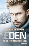 Sur Les Ruines Du Pass%C3%A9: Eden, T3