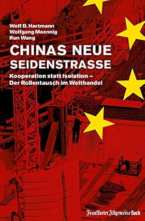 Die neue Seidenstraße: Chinas Weg zur Weltmacht Wolfgang Hirn